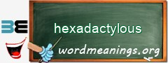 WordMeaning blackboard for hexadactylous